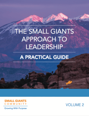 A Small Giants Approach to Leadership